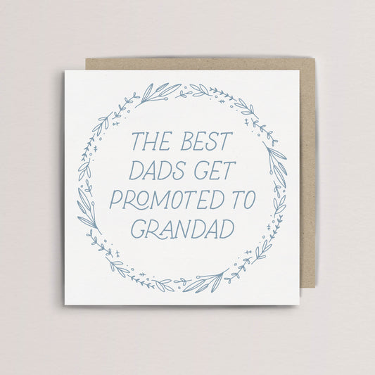 The best dads get promoted to grandad card