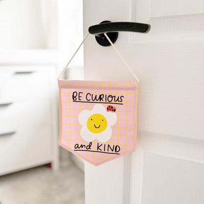 Be curious and Kind - The Happy news nursery banner decoration