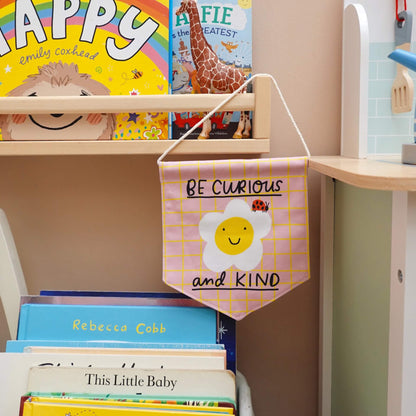 Be curious and Kind - The Happy news nursery banner decoration